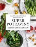 Superpotraviny: Kuchařka plná zdraví - Susanna Bingemer, Hans Gerlach
