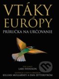 Vtáky Európy - Lars Svensson, Killian Mullarney, Dan Zetterström