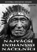 Najväčší indiánski náčelníci - Vlado Bis