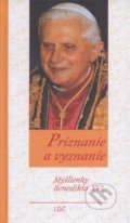 Priznanie a vyznanie - Joseph Ratzinger - Benedikt XVI.