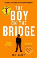 The Boy on the Bridge - M.R. Carey