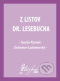 Z listov Dr. Lesebucha - Gustáv Kazimír Zechenter-Laskomerský