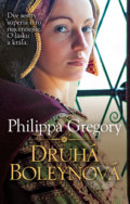 Druhá Boleynová - Philippa Gregory