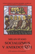 Socializmus v anekdotách - Milan Stano