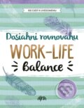 Dosiahni rovnováhu: Work-Life Balance - 