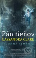 Pán tieňov - Cassandra Clare