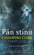 Pán stínů - Cassandra Clare