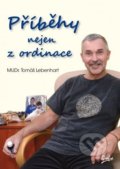 Příběhy nejen z ordinace - Tomáš Lebenhart