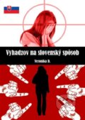 Vyhadzov na slovenský spôsob (SK / EN) - Veronika D.
