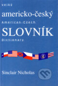 Velký americko-český slovník - Sinclair Nicholas