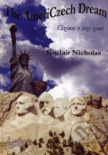 The AmeriCzech Dream - Sinclair Nicholas