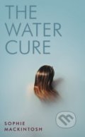 The Water Cure - Sophie Mackintosh