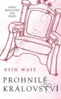 Prohnilé království - Erin Watt