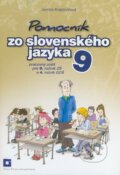 Pomocník zo slovenského jazyka 9 pre 9. ročník ZŠ a 4. ročník GOŠ - Jarmila Krajčovičová