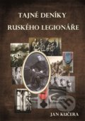 Tajné deníky ruského legionáře - Jan Kučera