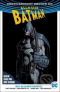 All-Star Batman: Můj nejhorší nepřítel - Scott Snyder, John Romita (Ilustrácie)