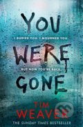 You Were Gone - Tim Weaver