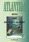 Atlantida Mýtus, nebo zapomenutá historie? - Ivo Wiesner