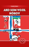 Ako som vozil Nórov - Ondrej Sokol