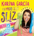 Vyrob si sliz - Karina Garcia