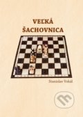 Veľká šachovnica - Stanislav Vokál