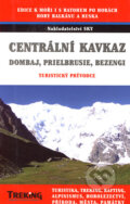 Centrální Kavkaz, Dombaj, Prielbrusie, Bezingi - Otakar Brandos, Michal Kleslo a kol.