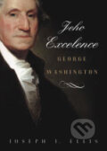 Jeho Excelence George Washington - Joseph J. Ellis