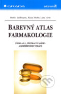 Barevný atlas farmakologie - Heinz Lüllmann, Klaus Mohr, Lutz Hein