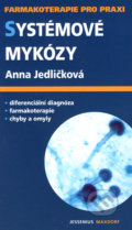Systémové mykózy - Anna Jedličková