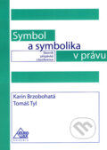 Symbol a symbolika v právu - Karin Brzobohatá, Tomáš Tyl