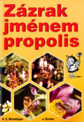 Zázrak jménem propolis - G. Z. Minedžajan, J. Richter