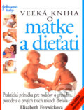 Veľká kniha o matke a dieťati - Elizabeth Fenwick