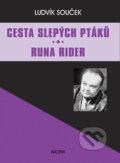 Cesta slepých ptáků / Runa Rider - Ludvík Souček
