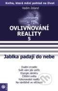 Ovlivňování reality 5 - Vadim Zeland
