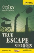 True Escape Stories/Útěky - pravdivé příběhy - Paul Dowswell