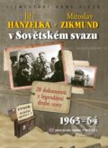 Hanzelka a Zikmund v Sovětském svazu - Jiří Hanzelka, Miroslav Zikmund