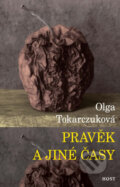 Pravěk a jiné časy - Olga Tokarczuk
