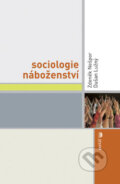 Sociologie náboženství - Zdeněk Nešpor, Dušan Lužný
