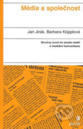 Média a společnost - Jan Jirák, Barbara Köpplová