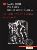 Miluji tvory svého pohlaví - Pavel Himl, Jan Seidl, Franz Schindler