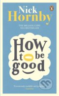 How to be Good - Nick Hornby