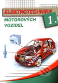 Elektrotechnika motorových vozidel 1 - Zdeněk Jan, Jindřich Kubát, Bronislav Ždánský