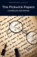 The Pickwick Papers - Charles Dickens, R.Seymour (ilustrátor), R.W. Buss (ilustrátor), Hablot K. Browne (Phiz) (ilustrátor)