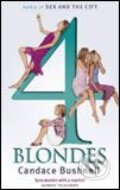 Four Blondes - Candace Bushnell