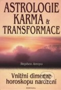 Astrologie, karma a transformace - Stephen Arroyo