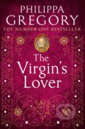 The Virgin&#039;s Lover - Philippa Gregory