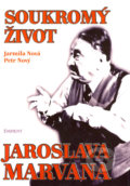 Soukromý život Jaroslava Marvana - Jarmila Nová, Petr Nový