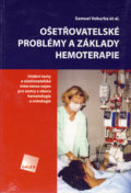 Ošetřovatelské problémy a základy hemoterapie - Samuel Vokurka