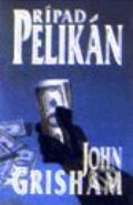 Prípad pelikán - John Grisham