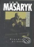 Jan Masaryk - Pravdivý příběh - Pavel Kosatík, Michal Kolář